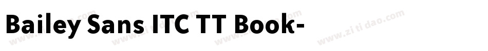 Bailey Sans ITC TT Book字体转换